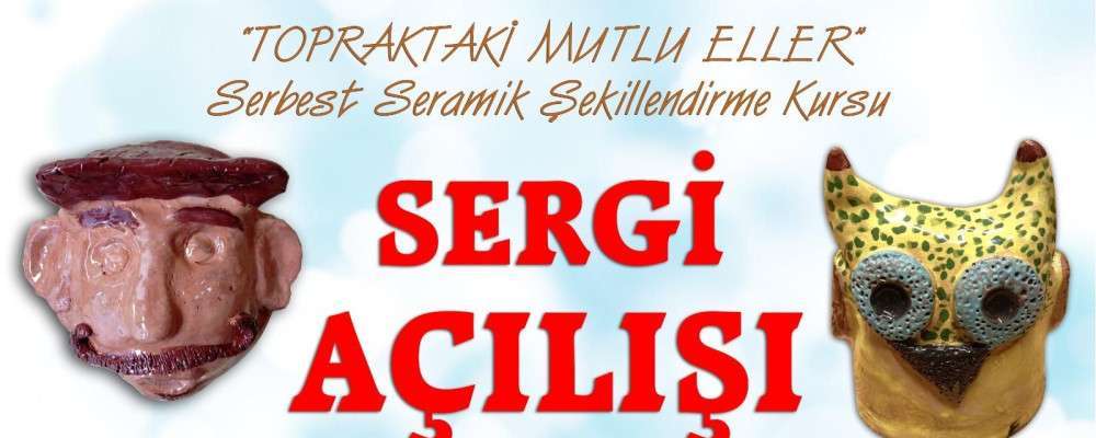 Avanos'ta Seramik Şekillendirme Kursu Sergisi