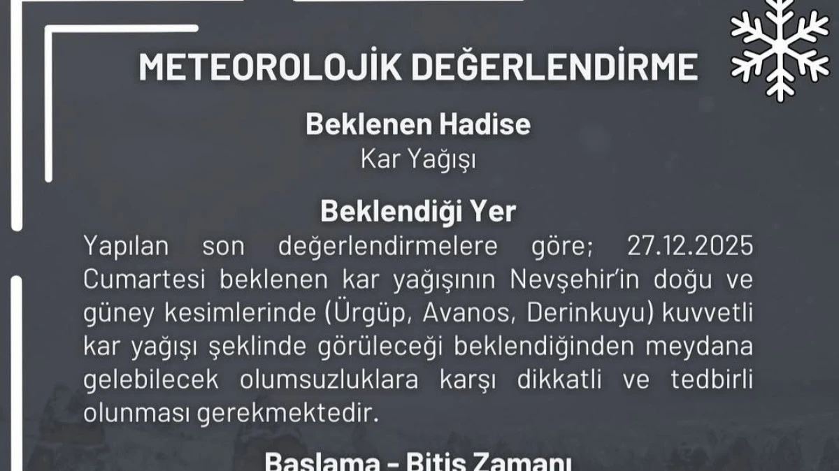 Nevşehir&rsquo;in Doğu ve G&uuml;neyinde Kuvvetli Kar Yağışı Uyarısı